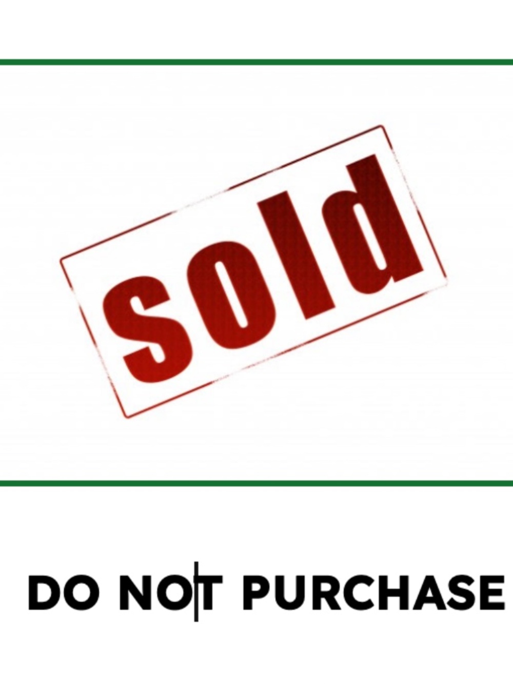 SOLD Do Not Purchase
